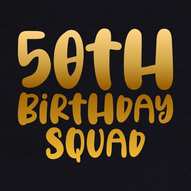 50th birthday squad by colorsplash